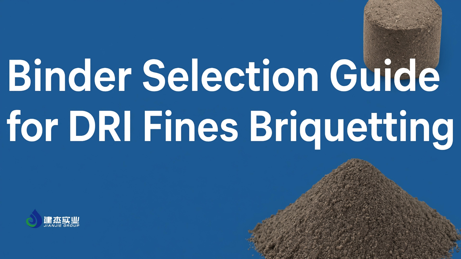 Binder Selection Guide for DRI : Beyond Cement and Lime